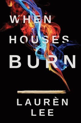 Laurèn Lee, Laurèn - When Houses Burn, Häftad