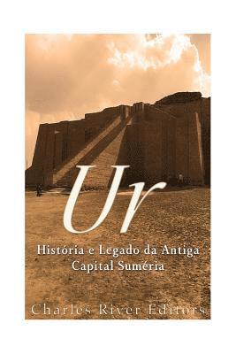 Ur: História e Legado da Antiga Capital Suméria 1
