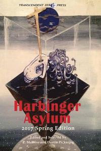 bokomslag Harbinger Asylum: Spring 2017