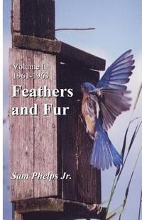 bokomslag Feathers and Fur: Volume I - 1961-63