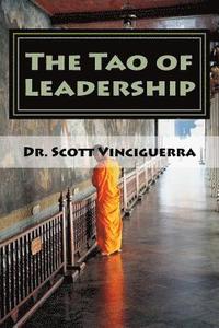 bokomslag The Tao of Leadership: Essential Lessons in Wisdom and Purpose