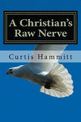 bokomslag A Christian's Raw Nerve