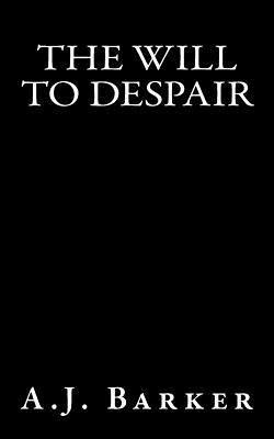 bokomslag The Will To Despair