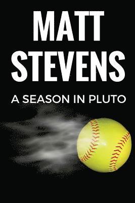Matt Stevens - A Season in Pluto, Häftad