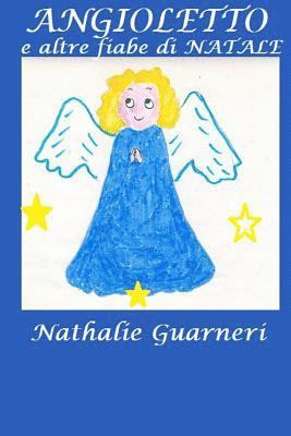Angioletto e altre fiabe di Natale: Le fiabe di Nathalie vol. 2°