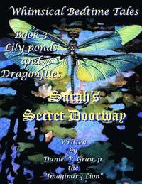bokomslag Sarah's Secret Doorway: Book 3: Lilies and Dragonflies