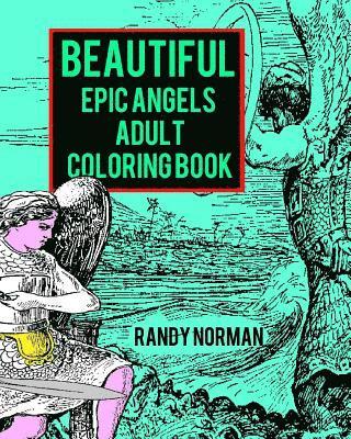 Beautiful Epic Angels Adult Coloring Book 1