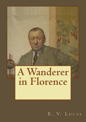 A Wanderer in Florence 1