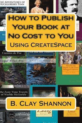 How to Publish Your Book at No Cost to You: Using CreateSpace 1