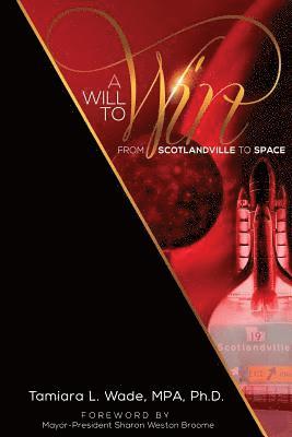 A Will To Win: From Scotlandville To Space 1