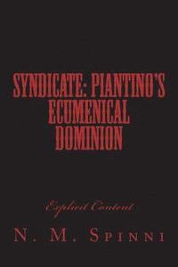 bokomslag Syndicate: : Piantino's Ecumenical Dominion