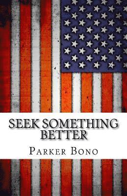 Seek Something Better 1