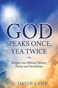 bokomslag God Speaks Once, Yea Twice