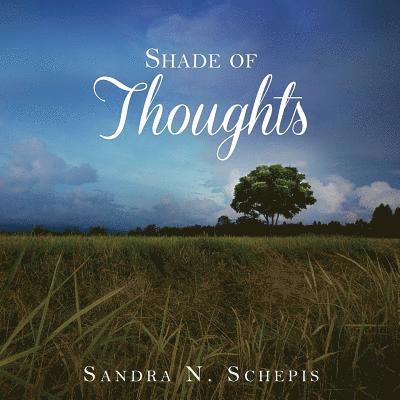 Sandra N Schepis, Sandra N. Schepis - Shade of Thoughts, Häftad