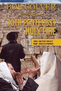 bokomslag 70th Pentecost---Holy Fire