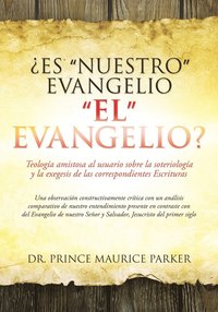 bokomslag Es &quot;Nuestro&quot; Evangelio &quot;El&quot; Evangelio?