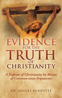 bokomslag Evidence for the Truth of Christianity