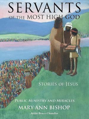 bokomslag Servants of the Most High God Stories of Jesus