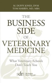 bokomslag The Business Side of Veterinary Medicine