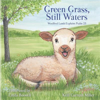 Green Grass & Still Waters 1