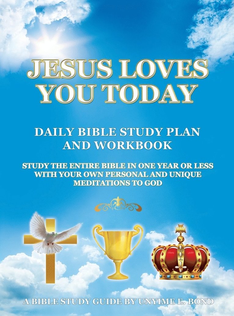 Unyime E Bond, Unyime E. Bond, UNYIME E. BOND - Jesus Loves You Today Daily Bible Study Plan and Workbook, Inbunden