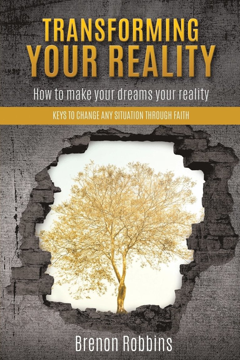 Transforming your reality 1