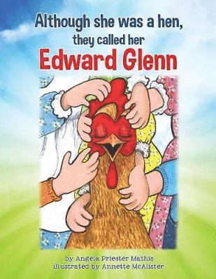 Although she was a hen, they called her Edward Glenn 1