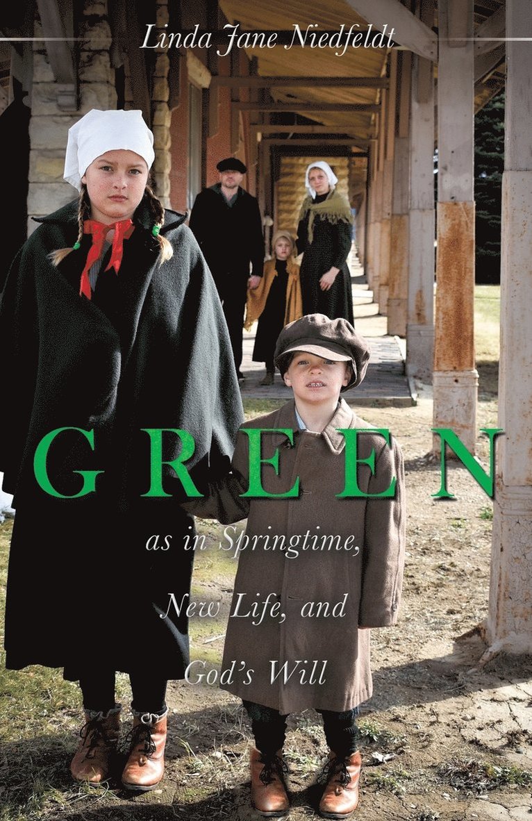 GREEN as in Springtime, New Life, and God's Will