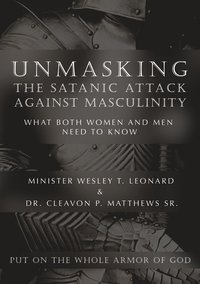 bokomslag Unmasking The Satanic Attack Against Masculinity