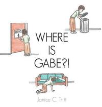 bokomslag Where Is Gabe?!
