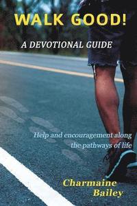 bokomslag WALK GOOD! A Devotional