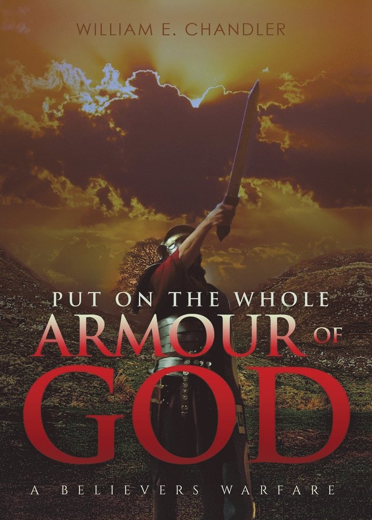 PUT ON THE WHOLE ARMOUR of GOD