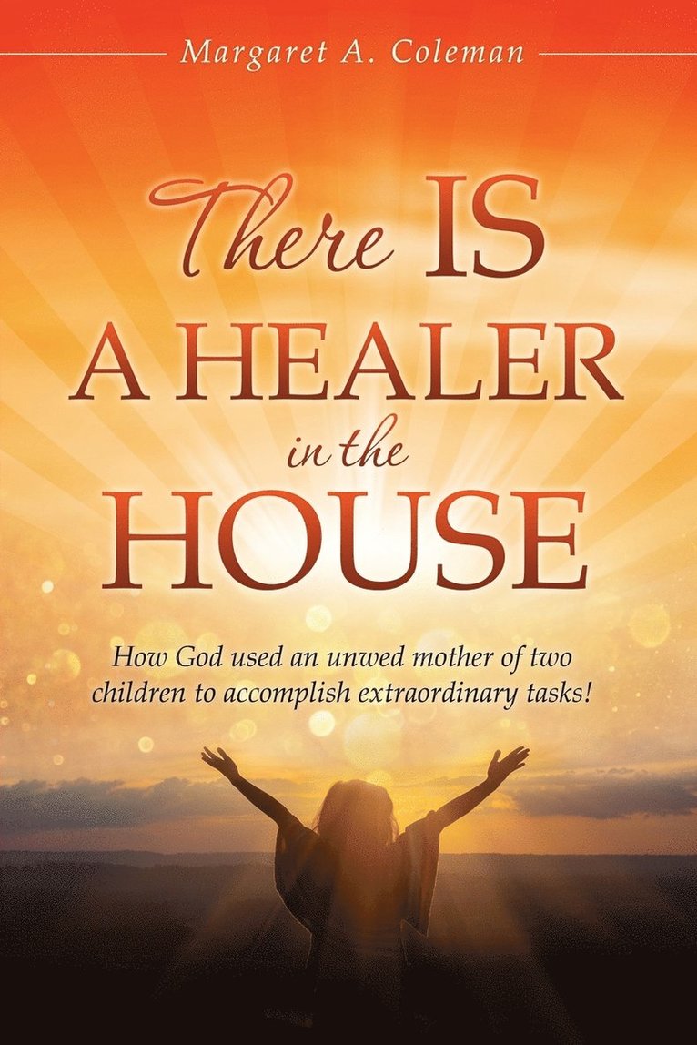 There IS a Healer in the House. 1