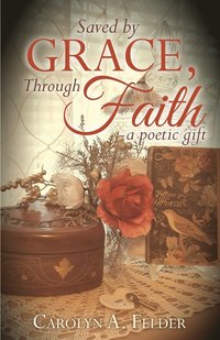bokomslag Saved by Grace, Through Faith