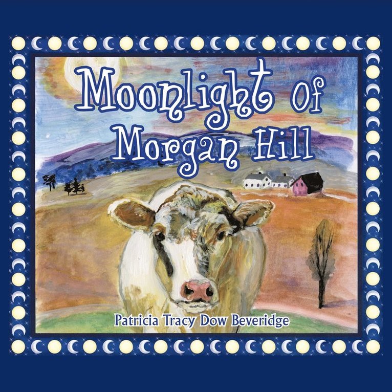 Moonlight of Morgan Hill 1