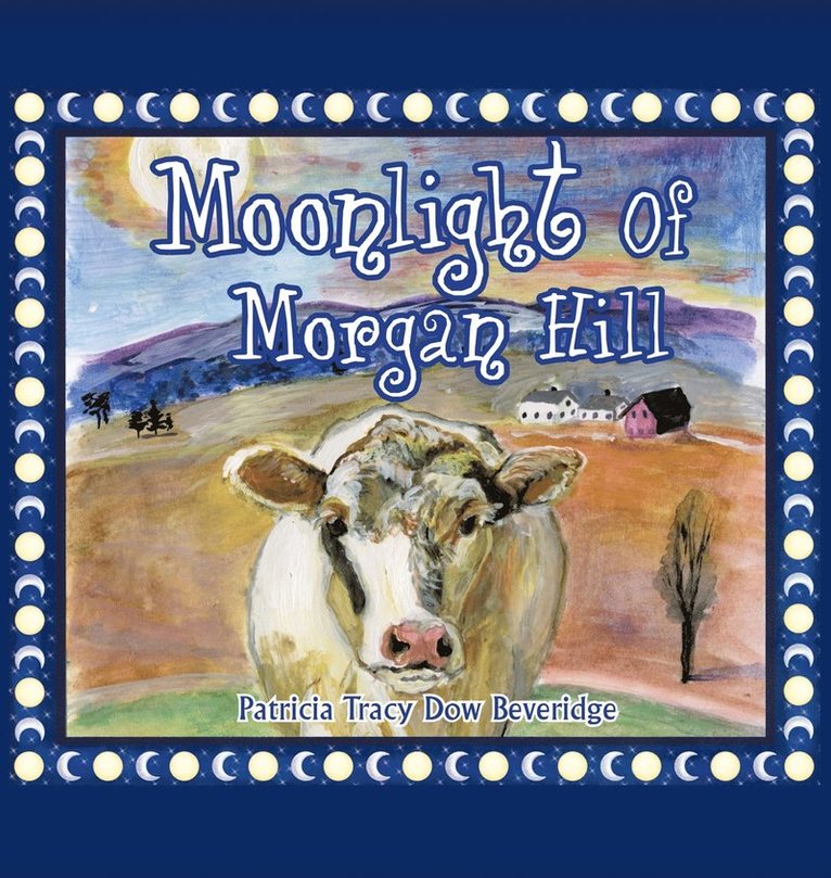 Moonlight of Morgan Hill 1