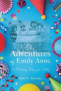 bokomslag Adventures of Emily Anne A Birthday Party for Bobby