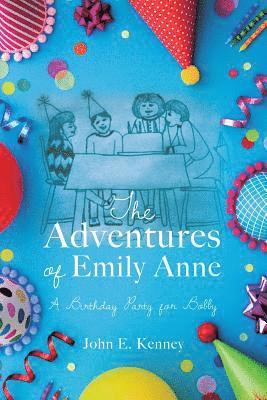 bokomslag Adventures of Emily Anne A Birthday Party for Bobby