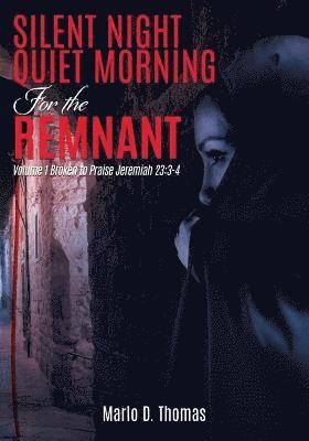 SilentNight QuietMorning For the Remnant 1