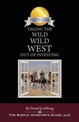 Taking the Wild Wild West Out of Investing 1