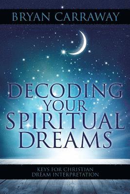 Decoding Your Spiritual Dreams 1