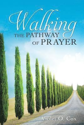 Walking the Pathway of Prayer 1