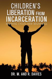 bokomslag Children's Liberation from Incarceration