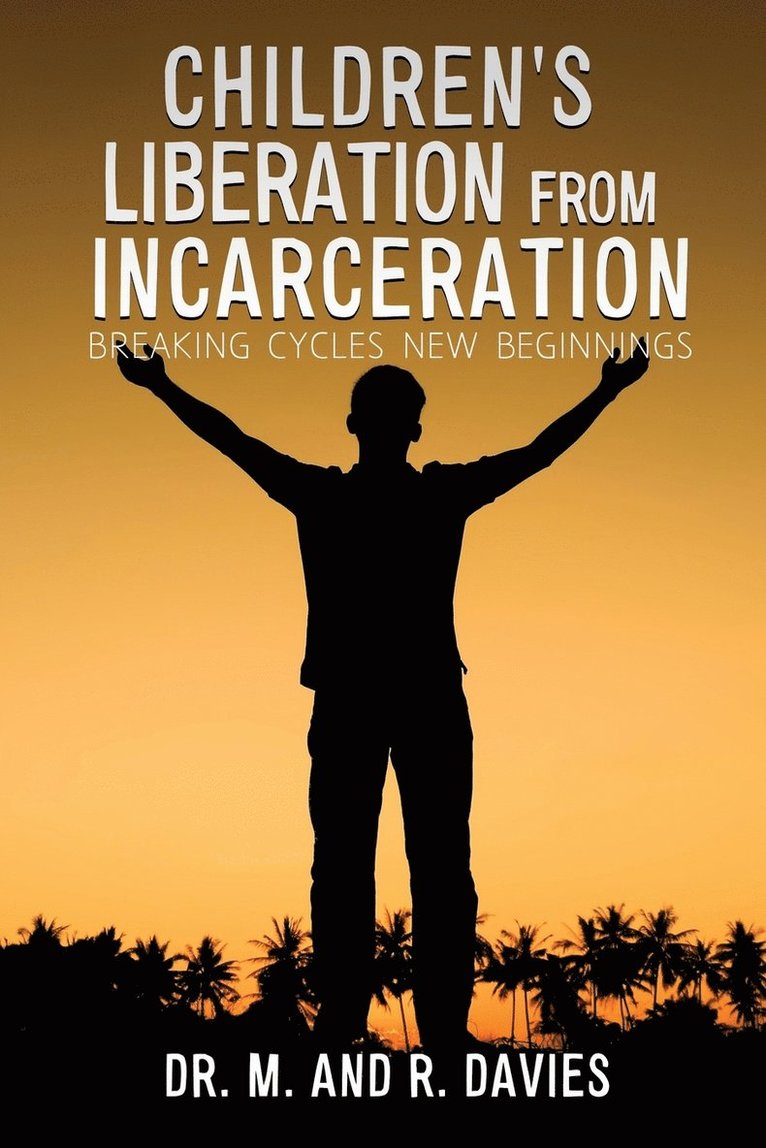 Children's Liberation from Incarceration 1