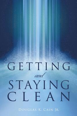 Getting and Staying Clean 1