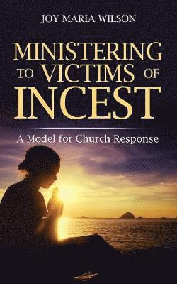 Ministering to Victims of Incest 1