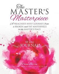bokomslag The MASTER'S Masterpiece 40 Day Journal