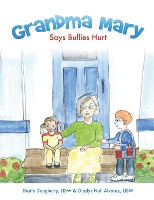 Grandma Mary Says Bullies Hurt 1