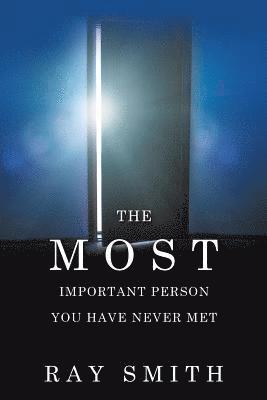 Ray Smith, RAY SMITH - Most Important Person You Have Never Met, Häftad