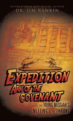 Expedition Ark of the Covenant 1